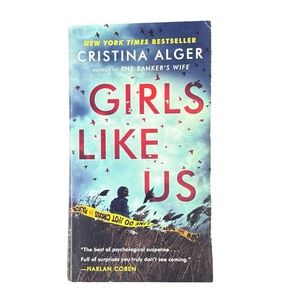 Girls Like Us Mystery Book by Cristina Alger